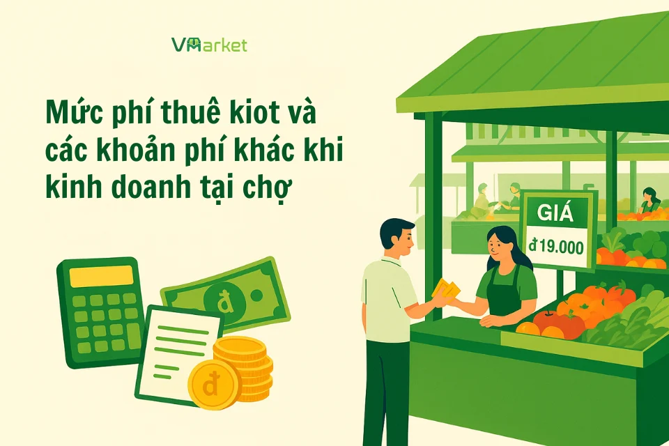 Phí thuê kiot chợ và các khoản phí khác khi kinh doanh tại chợ