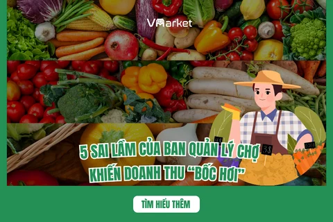 5 sai lầm của ban quản lý chợ khiến doanh thu "bốc hơi"