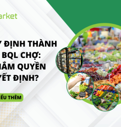 Quy định thành lập ban quản lý chợ: Ai nắm quyền quyết định