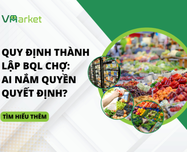 Quy định thành lập ban quản lý chợ: Ai nắm quyền quyết định