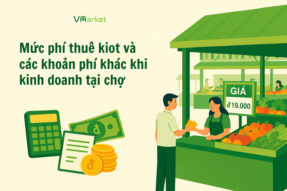 Phí thuê kiot chợ và các khoản phí khác khi kinh doanh tại chợ
