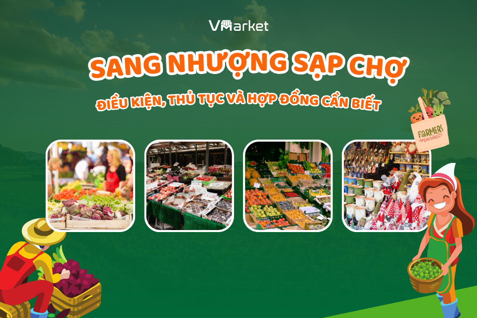 Sang nhượng sạp chợ: Điều kiện, thủ tục và hợp đồng cần biết