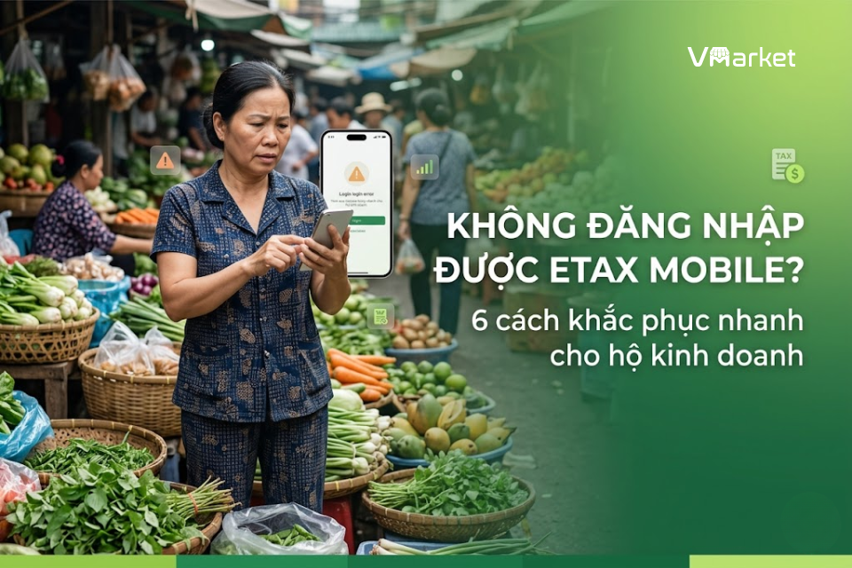 Không đăng nhập được etax mobile: 6 cách khắc phục cho hộ kinh doanh